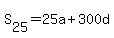 S%5B25%5D+=+25a+%2B+300d