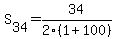 S%5B34%5D+=+34%2F2%281%2B100%29