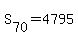 S%5B70%5D+=+4795