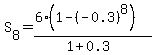 S%5B8%5D=%286%281-%28-0.3%29%5E8%29%29%2F%281%2B0.3%29