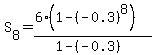 S%5B8%5D=%286%281-%28-0.3%29%5E8%29%29%2F%281-%28-0.3%29%29