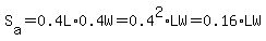 S%5Ba%5D=0.4L%2A0.4W=0.4%5E2%2ALW=0.16%2ALW