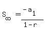 S%5Binfinity%5D=%28-a%5B1%5D%29%2F%281-r%29