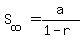 S%5Binfinity%5D=a%2F%281-r%29