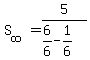 S%5Binfinity%5D+=+5%2F%286%2F6-1%2F6%29