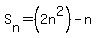 S%5Bn%5D=%282n%5E2%29-n