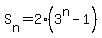 S%5Bn%5D=2%283%5En-1%29