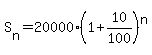 S%5Bn%5D=20000%281%2B10%2F100%29%5En