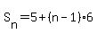 S%5Bn%5D=5%2B%28n-1%29%2A6