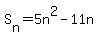 S%5Bn%5D=5n%5E2-11n