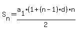 S%5Bn%5D=a%5B1%5D%2A%281%2B%28n-1%29d%29%2An%2F2