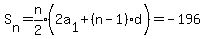 S%5Bn%5D=expr%28n%2F2%29%282a%5B1%5D%2B%28n-1%29d%29=+-196