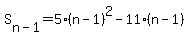 S%5Bn-1%5D=5%28n-1%29%5E2-11%28n-1%29