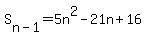 S%5Bn-1%5D=5n%5E2-21n%2B16
