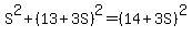S%5E2%2B%2813%2B3S%29%5E2=%2814%2B3S%29%5E2