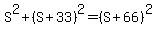 S%5E2%2B%28S%2B33%29%5E2=%28S%2B66%29%5E2