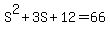 S%5E2%2B3S%2B12=66