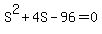 S%5E2%2B4S-96=0