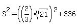 S%5E2=%28%282%2F3%29sqrt%2821%29%29%5E2%2B336