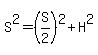 S%5E2=%28S%2F2%29%5E2%2BH%5E2