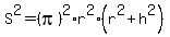 S%5E2=%28pi%29%5E2%2Ar%5E2%2A%28r%5E2%2Bh%5E2%29