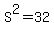 S%5E2=32