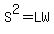 S%5E2=LW