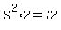 S%5E2+%2A+2+=+72