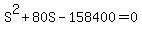 S%5E2+%2B+80S+-+158400+=+0