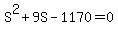 S%5E2+%2B+9S+-+1170+=+0