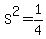 S%5E2+=+1%2F4