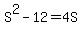 S%5E2+-+12+=+4S