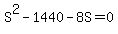 S%5E2+-+1440+-+8S+=+0