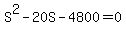 S%5E2+-+20S+-+4800+=+0