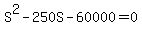 S%5E2+-+250S+-+60000+=+0