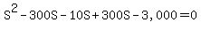 S%5E2+-+300S+-+10S+%2B+300S+-+%223%2C000%22+=+0