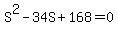 S%5E2+-+34S+%2B+168+=+0