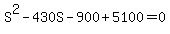 S%5E2+-+430S+-+900+%2B+5100+=+0