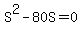S%5E2+-+80S+=+0