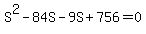 S%5E2+-+84S+-+9S+%2B+756+=+0