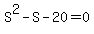 S%5E2-S-20=0