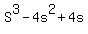 S%5E3+-+4s%5E2+%2B+4s