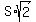 S+%2A+sqrt%282%29