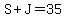 S+%2B+J+=+35