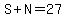 S+%2B+N+=+27