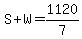 S+%2B+W+=+1120%2F7