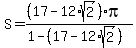 S+=+%28%2817-12%2Asqrt%282%29%29pi%29%2F%281-%2817-12%2Asqrt%282%29%29%29
