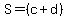 S+=+%28c+%2B+d%29