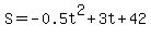 S+=+-0.5t%5E2+%2B+3t+%2B+42