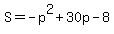 S+=+-p%5E2%2B30p-8